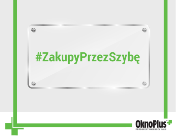 Bezpieczny Zakup Okien w OknoPlus #ZakupyPrzezSzybę