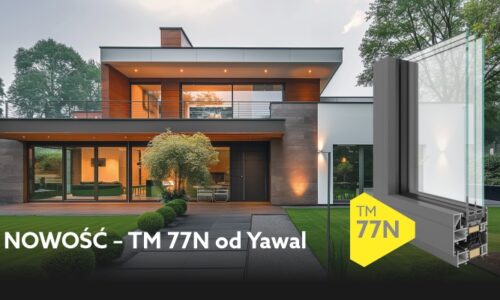 System Okienno-Drzwiowy Yawal TM 77N – Twój Dom, Twoje Zasady Komfortu