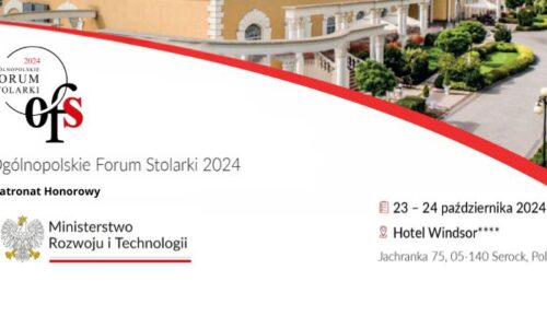 Ogólnopolskie Forum Stolarki 2024 z honorowym patronatem ministerstwa