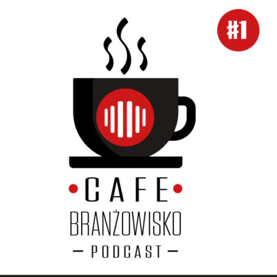 „Cafe Branżowisko” – nowy podcast branżowy już w sieci!