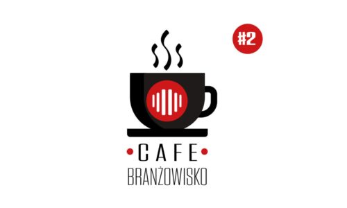 „Cafe Branżowisko” #2 – „Czyste Powietrze”, rynek magazynowy i szanse w Ukrainie