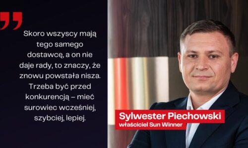 Sylwester Piechowski, Sun Winner: „Warto szukać niszy”