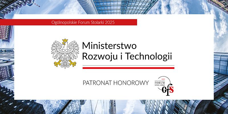 Ogólnopolskie Forum Stolarki patronat Ministerstwa Rozwoju i Technologii