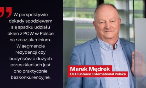 „Synergia kluczem do sukcesu” – rozmowa z Markiem Mędrkiem, CEO Schüco International Polska