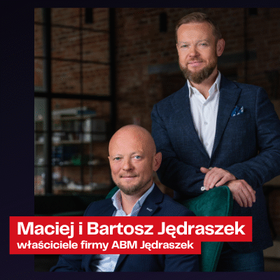 „Nietuzinkowe czytanie rynków” – rozmowa z Maciejem i Bartoszem Jędraszkami, właściciele firmy ABM Jędraszek