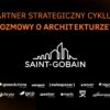 SAINT-GOBAIN: Partnerem „Archisens. Rozmowy o architekturze”
