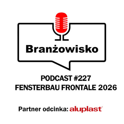 Branżowisko #227 – Fensterbau Frontale 2026