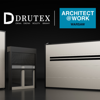 Drutex po raz pierwszy na Architect@Work w Warszawie