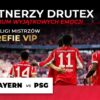 Drutex: Partnerzy handlowi zobaczą starcie gigantów FC Bayern vs PSG