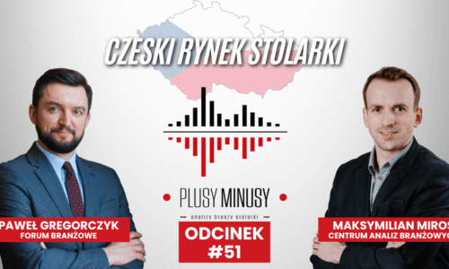Plusy, minusy #51 – Czeski rynek stolarki