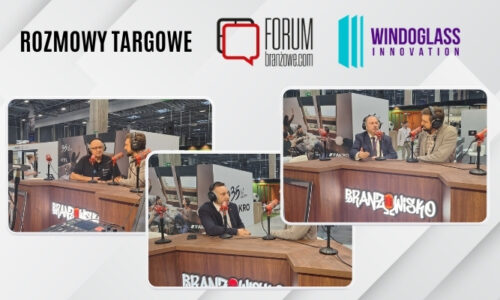 Rozmowy „Forum Branżowego” na WinDoGlass Innovation cz. 2