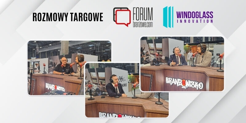 WindoGlass Innovation rozmowy Forum Branżowe cz2