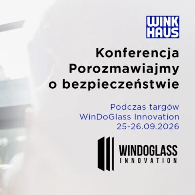 Winkhaus zaprasza na konferencję „Porozmawiajmy o bezpieczeństwie” na targach WinDoGlass w Kielcach