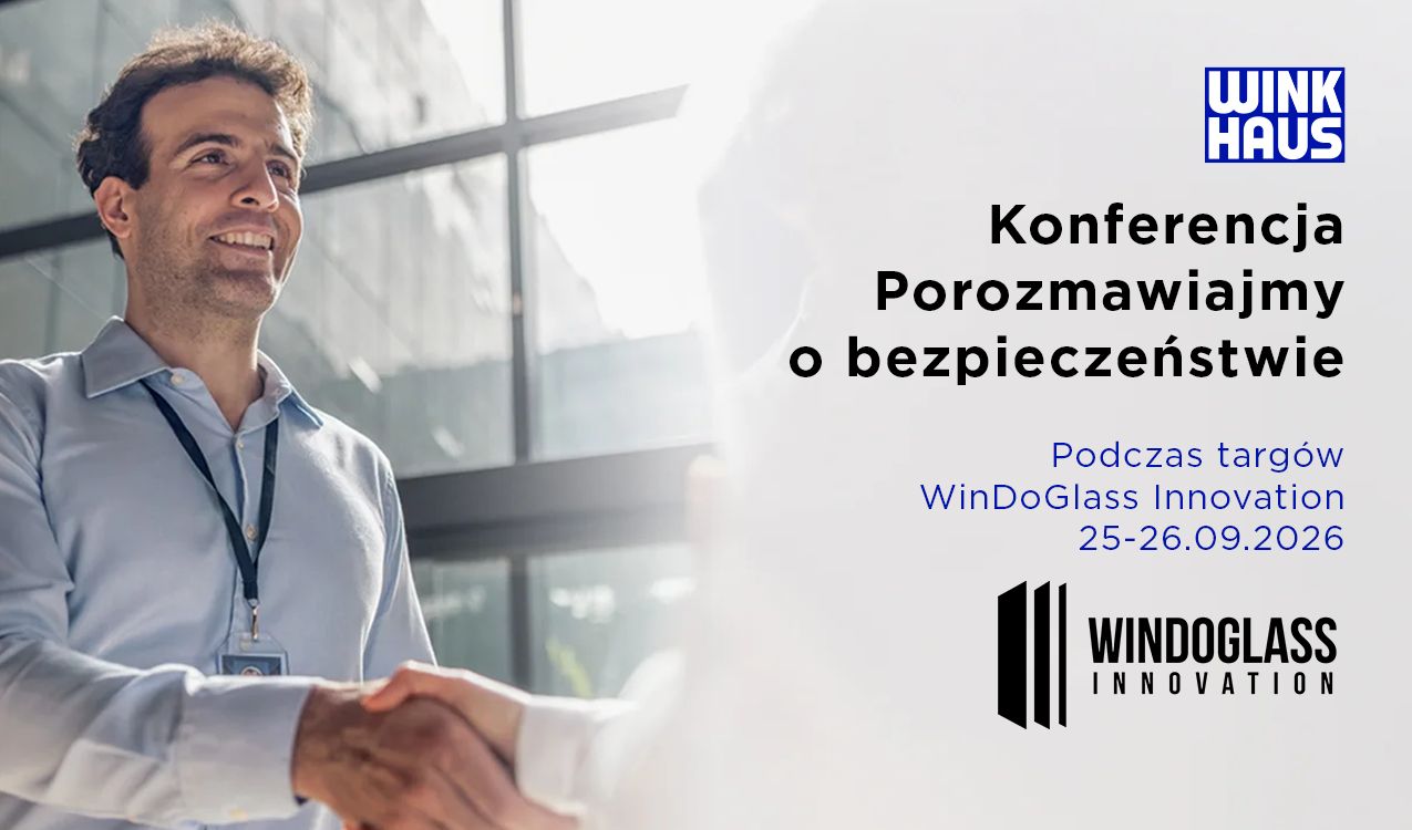 bezpieczeństwo obiektów Wkinkhaus konferencja Porozmawiajmy o bezpieczeństwie WinDoGlass Innovation